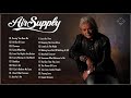 AirSupply | Greatest Hits Full Album | Soft Rock Love Songs Ever