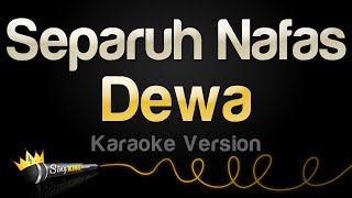 Dewa - Separuh Nafas (Karaoke Version)