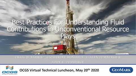 Understanding Fluid Contributions in Unconventional Reservoirs - Craig Barrie, Geomark Research