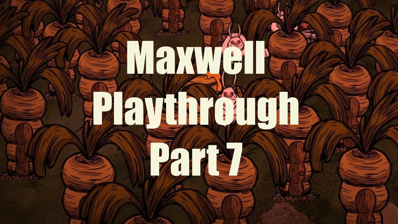 DST Maxwell Playthrough Part 7 The Bunny Farm (Day 7282) YouTube