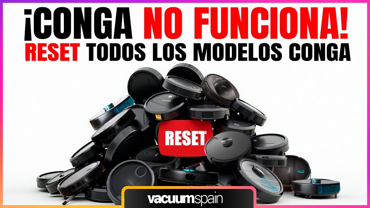 🔥 Cecotec CONGA: La GUÍA DEFINITIVA para Resetear a Fábrica TODOS los robots Conga ✅ Factory Reset