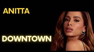 ANITTA – ANITTA DOWNTOWN Resimi