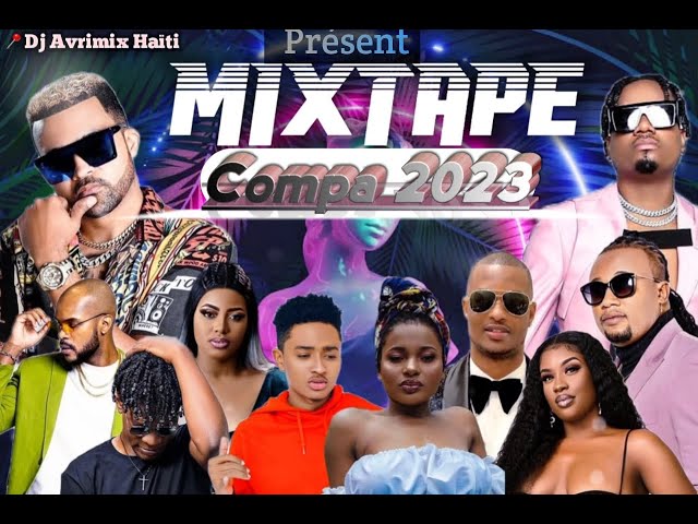 Mixtape Compa by DJ AVRIMIX Haïti X @colmixmadada1002 @TESWA_ class=