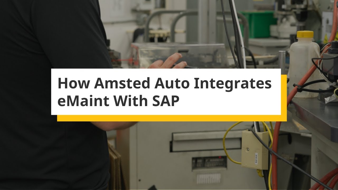 How eMaint Integrates with SAP Using Open APIs at Amsted Automotive