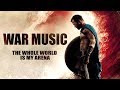 WAR EPIC MUSIC! Aggressive Military Orchestral Megamix "Whole world - My Arena"