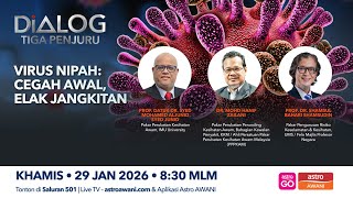 Dialog Tiga Penjuru: Virus Nipah | Cegah awal elak jangkitan