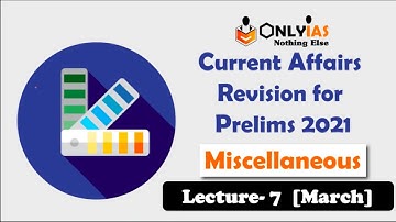 Miscellaneous | Lecture 7 | Prelims Revision 2021 | March 2021 | #UPSC​ | #CSE​ | #IAS