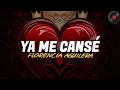Florencia Aguilera - Ya Me Cansé (Letra)
