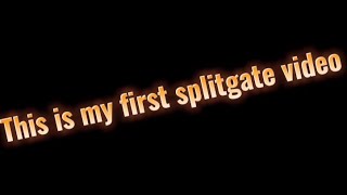 This is my first splitgate video
