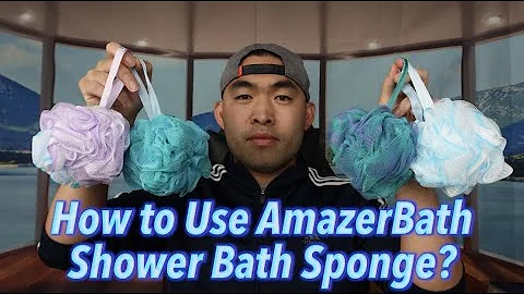 How to Use AmazerBath Shower Bath Sponge?