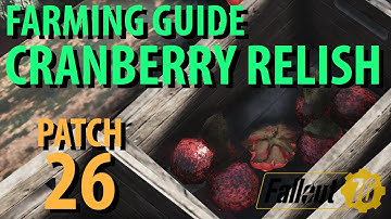 Fallout 76: CRANBERRY RELISH Farming Guide, Patch 26