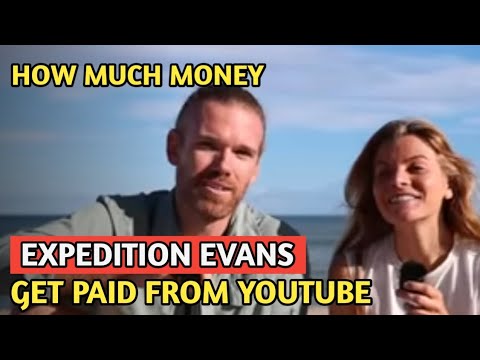 EXPEDITION EVANS || HOW MUCH MONEY DOES EXPEDITION EVANS CHANNEL EARN