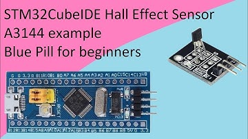 44. STM32CubeIDE Hall Effect Sensor. A3144 with STM32F103C8T6