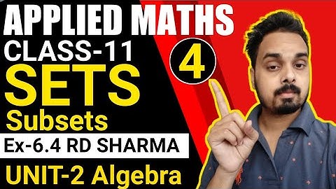 Sets | Applied maths Class-11 (Part-4) Unit-2 | Algebra