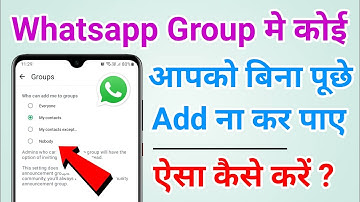 Whatsapp Group Mein Koi Add Na Kar Paye | How to Stop Someone to Add You in any Whatsapp Group
