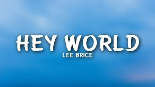 Lee Brice - Hey World (Lyrics)