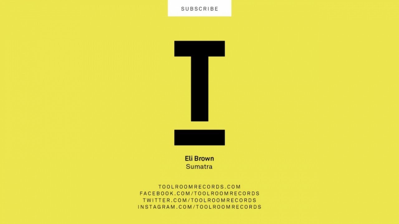 Ver Eli Brown - Sumatra (Original Mix) en YouTube