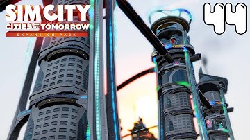 Sim City: Cities Of tomorrow #44 - Most Realistic City Ever
