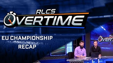 EU Championship Recap - Overtime