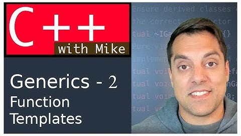 Generics in C++ 2 - Template Functions (Abbreviated function templates) | Modern Cpp Series Ep. 72