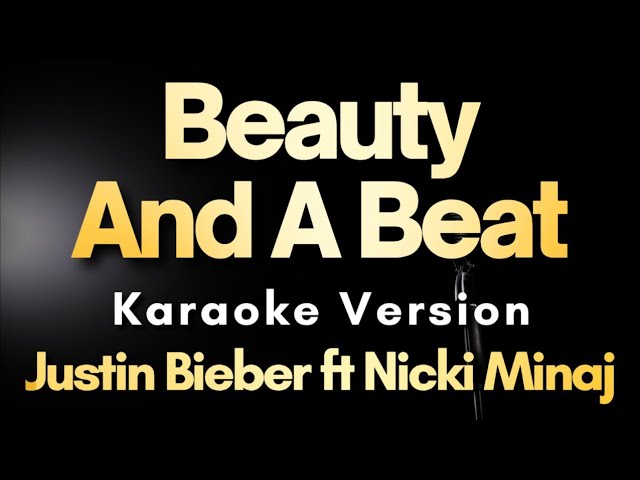 Beauty And A Beat - Justin Bieber ft. Nicki Minaj | Karaoke Version with Lyrics (Instrumental)