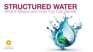 Structured Water: What It Means, and How You Can Benefit | Dr. John Douillard's LifeSpa