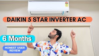 Daikin 5 Star Inverter Ac 6 Months User Honest Review With Full Details