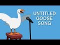 Untitled Goose Song - Untitled Goose Game Original Parody Song