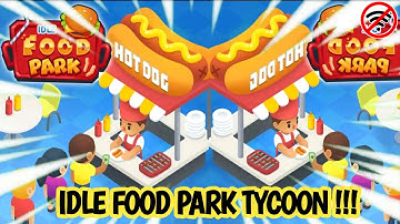 IDLE FOOD PARK TYCOON FULL MONEY [ GAMES ANDROID ] GAMEPLAY WALKTROUGH #1