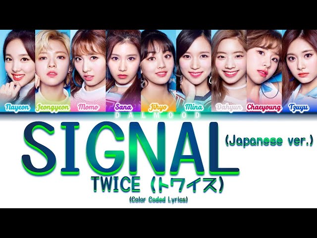 TWICE (트와이스) - SIGNAL (Japanese ver.) [Color Coded Lyrics Han