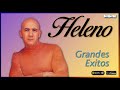 Heleno. Grandes éxitos. Full Album