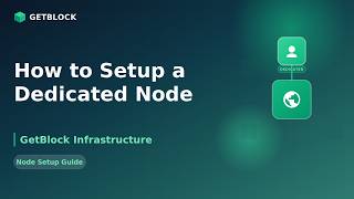 How To Setup Dedicated Node on GetBlock