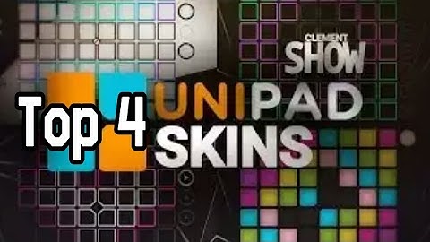 TOP 4 UNIPAD SKINMODS