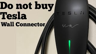 Do not buy the Tesla Wall Connector!