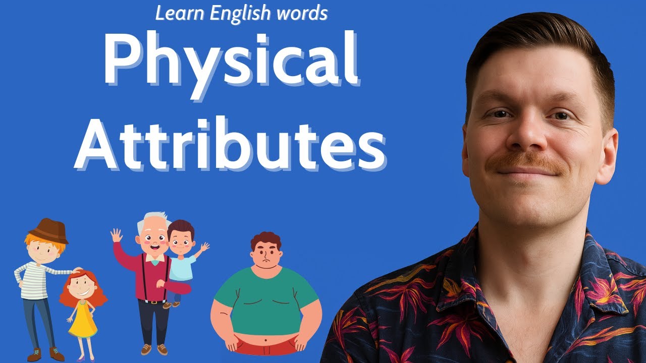 Learn about Physical Attributes - Lesson 1 - YouTube