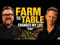 Farm To Table Changed My Life - The Food Fear Factor Podcast