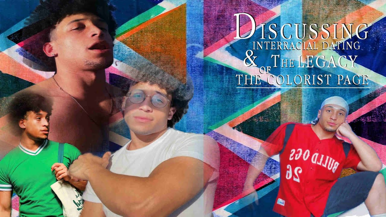 Discussing Interracial Dating & The Legacy of The Colorist Page Ft. Kalebjackson00