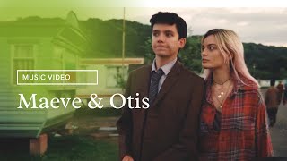 Otis & Maeve : -  At my worst   | Sex Education (+3x08)