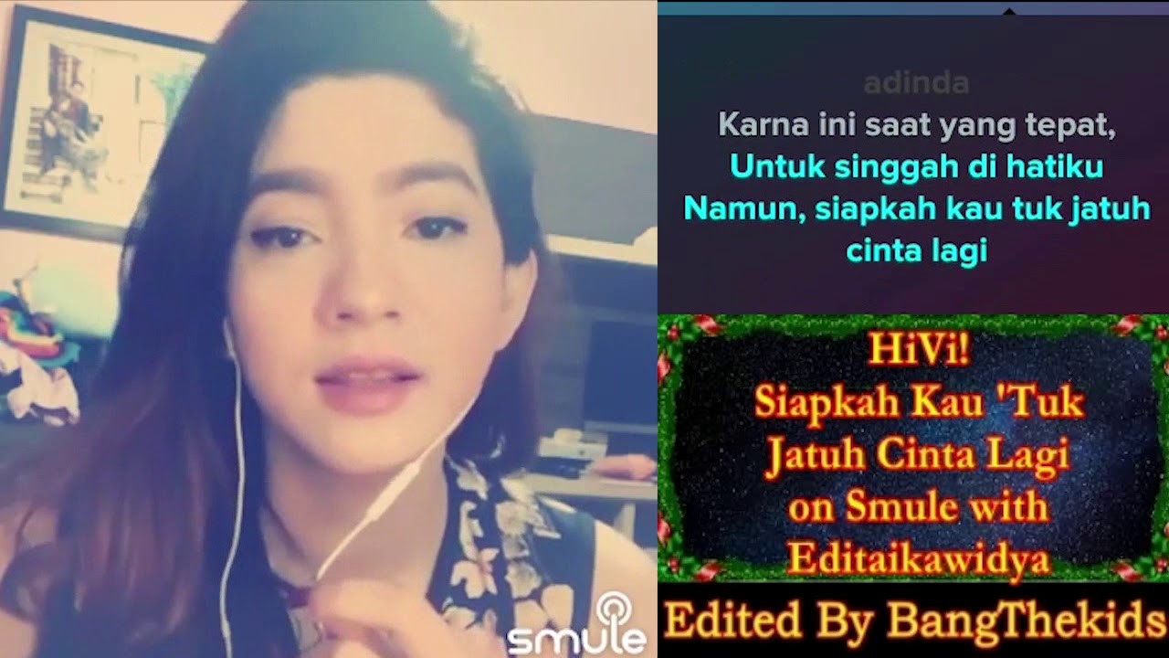 Karoke Bareng Artis HiVi   Siapkah Kau Tuk Jatuh Cinta Lagi on Smule with Editaikawidya