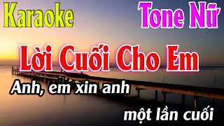 Full Lời Cuối Cho Em Karaoke Tone Nữ ( E ) Beat Phối Hay | Karaoke Lâm Organ Update