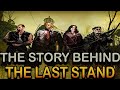 The Story Behind The Last Stand
