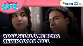 Rose Selalu Ingat Momen Kebersamaannya Dengan Axel | Asmara Gen Z - Episode 584