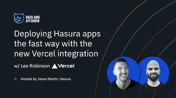Deploying Hasura apps the fast way with the new Vercel integration