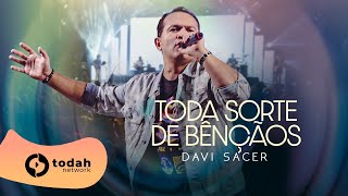 Miniatura del video "Davi Sacer | Toda Sorte de Bençãos [Todah 10 Anos Ao Vivo]"