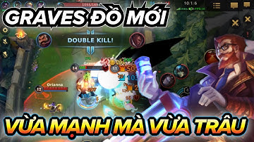 [LMHT:Tốc Chiến] GRAVES lên thêm đồ mới vừa mạnh vừa trâu bắn team địch không chịu nổi