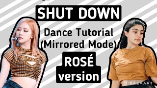 BLACKPINK Shut Down- Dance Tutorial (ROSE version)