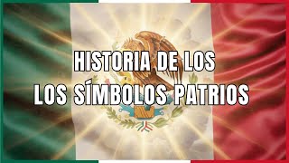 Historia de los simbolos patrios de Mexico La Bandera el escudo y el himno nacio