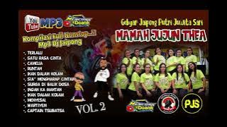 Mp3 Full Nonstop !! || Dj Jaipong Pjs' MAMAH JUJUN THEA || Vol. 2