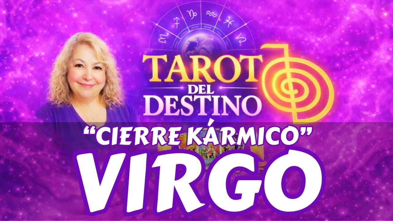 VIRGO ♍ CIERRAS CICLOS KÁRMICOS… SANAS EL PASADO Y RECUPERAS TU PAZ | Tarot del Destino #virgo