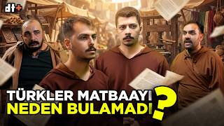 Türkler Matbaayı Neden Bulamadı? Tarihe Dokunamayanlar 2.Bölüm